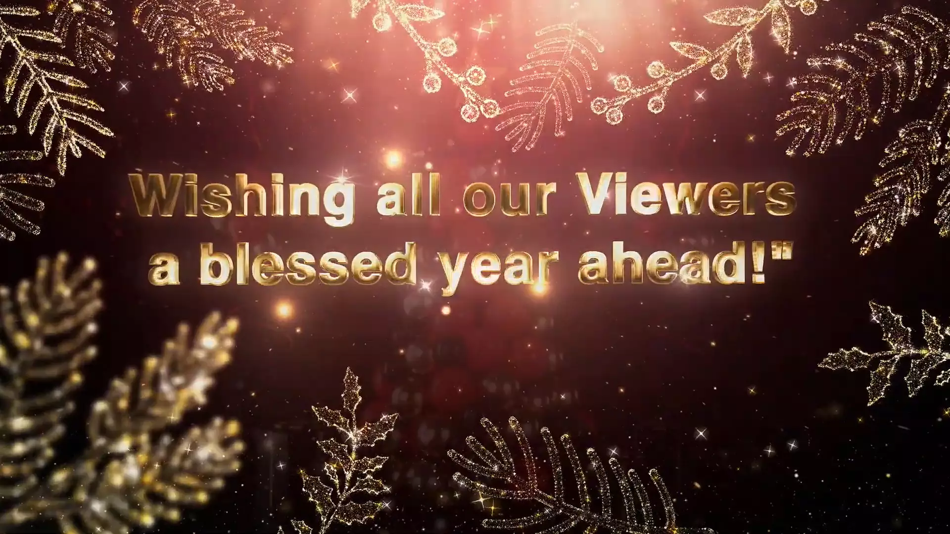 Happy New Year to our Viewers Across the World! God bless